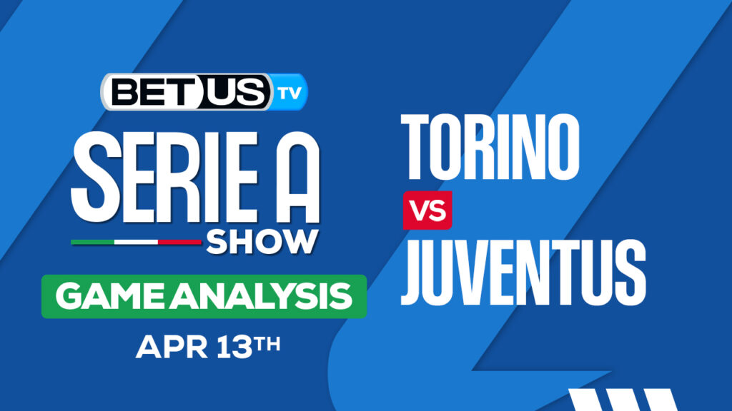 Prediction and Analysis: Torino vs Juventus April 13, 2024