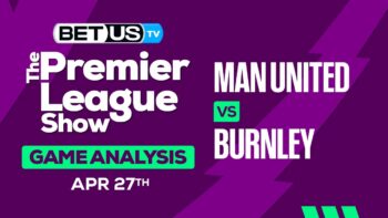Prediction and Analysis: Man United vs Burnley April 27, 2024