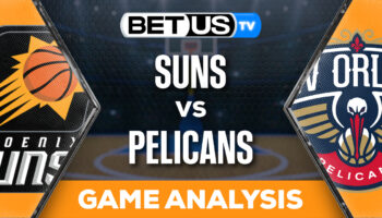Predictions and Analysis: Suns vs Pelicans Apr 01, 2024