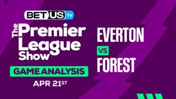 Prediction and Analysis: Everton vs Forest April 21, 2024