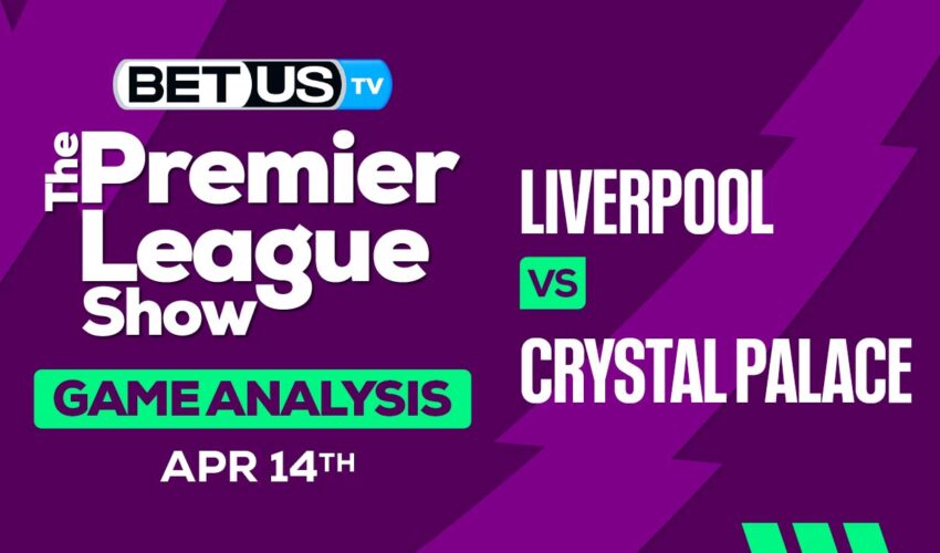 Prediction and Analysis: Liverpool vs Crystal Palace April 14, 2024