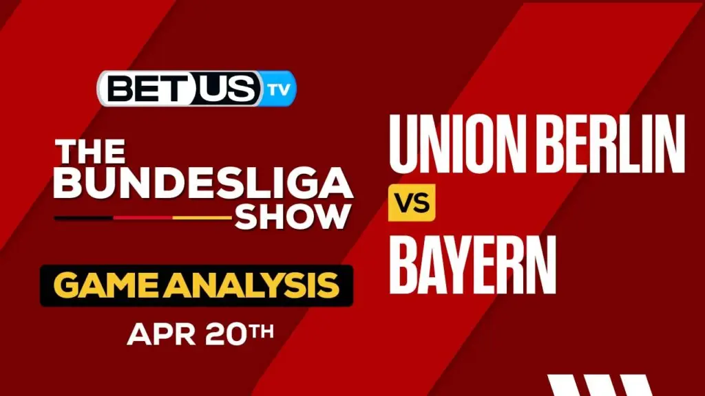 Prediction Analysis: Union Berlin vs Bayern April 20, 2024