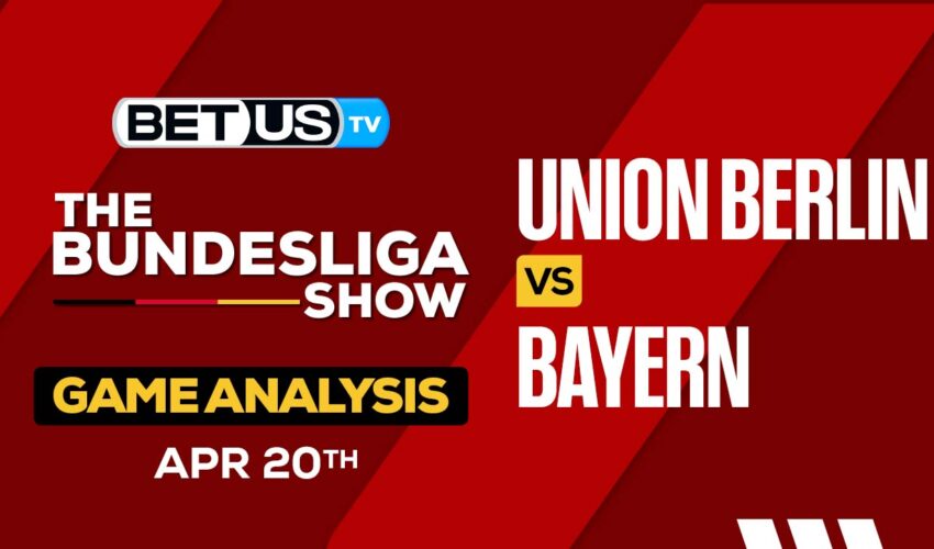 Prediction and Analysis: Union Berlin vs Bayern April 20, 2024