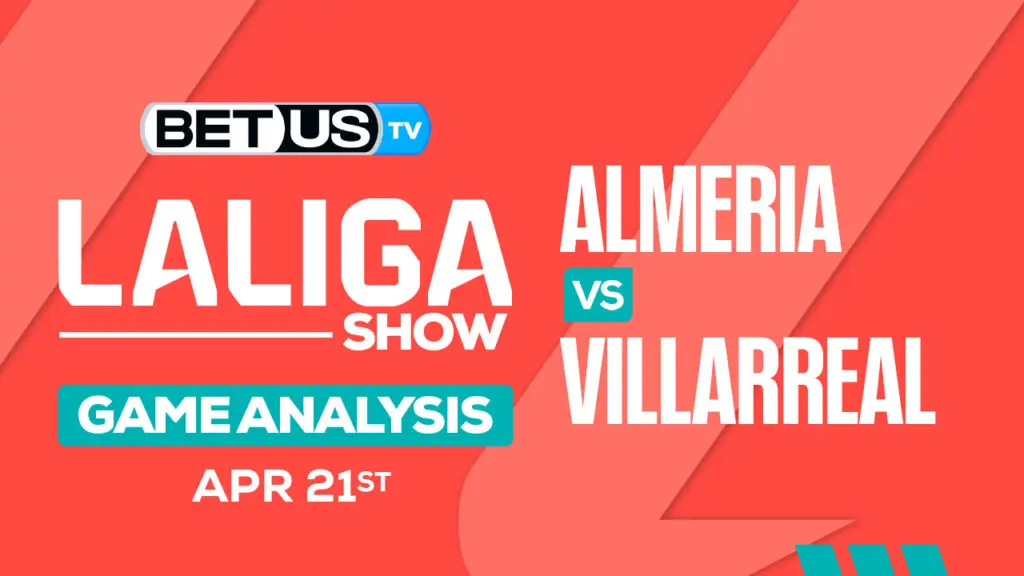 Prediction Analysis: Almeria vs Villarreal April 21, 2024