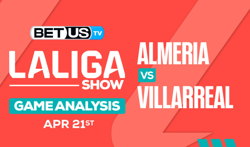 Prediction and Analysis: Almeria vs Villarreal April 21, 2024