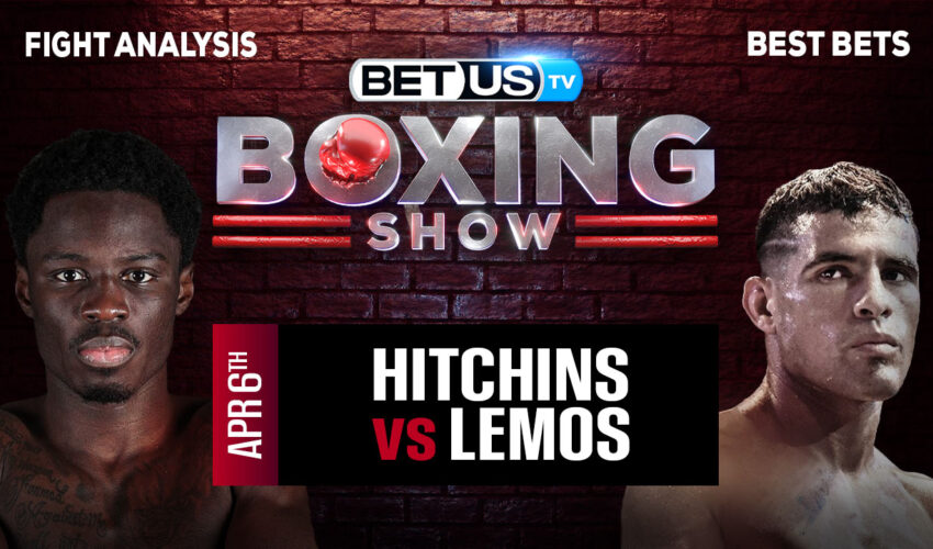 Prediction and Analysis: Hitchins vs Lemos April 06, 2024