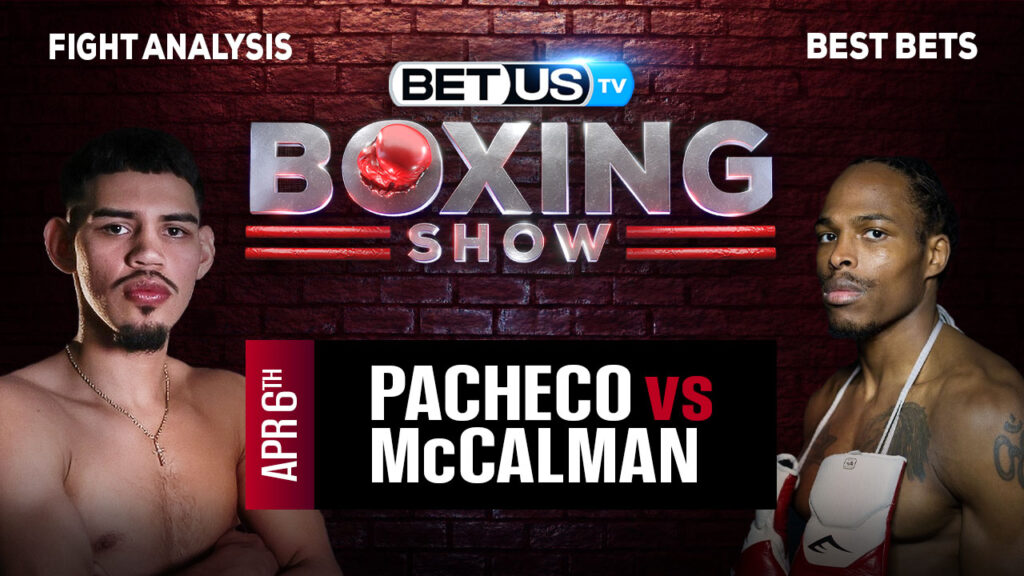 Prediction and Analysis: Pacheco vs McCalman April 06, 2024