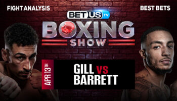 Predictions and Analysis: Gill vs Barrett April 13, 2024