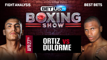 Prediction and Analysis: Ortiz Jr vs Dulorme April 27, 2024