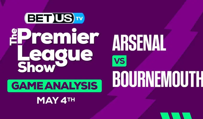 Prediction and Analysis: Arsenal vs Bournemouth May 04, 2024