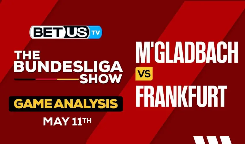 Prediction and Analysis: M’gladbach vs Frankfurt May 11, 2024