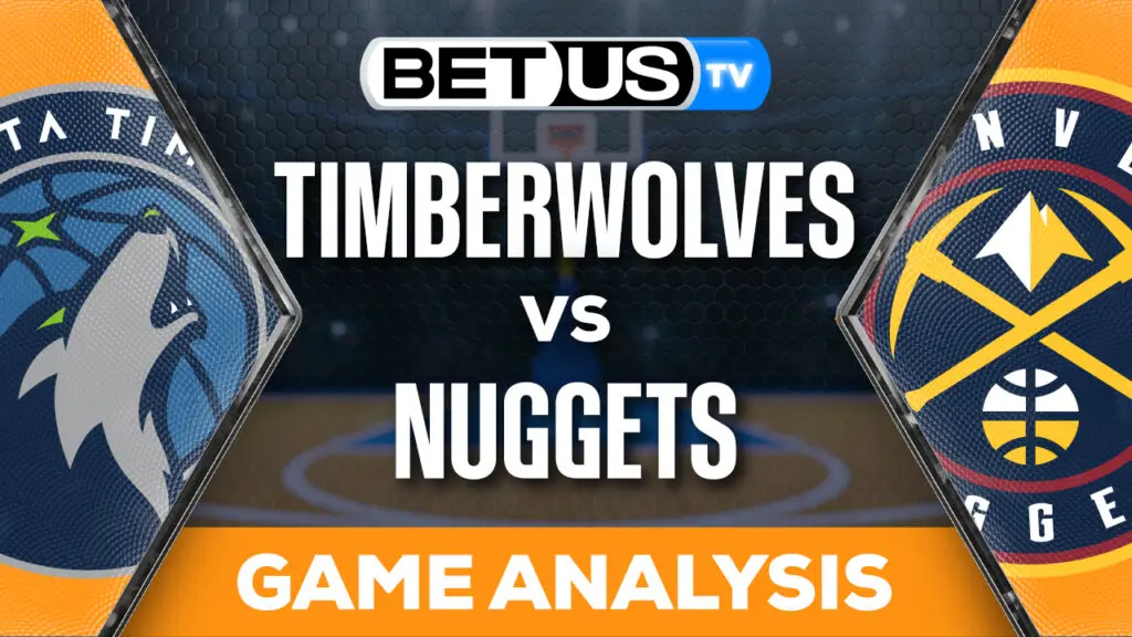 Predictions and Analysis: Timberwolves vs Nuggets May 14, 2024