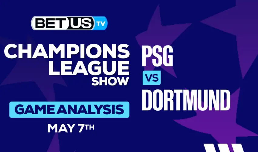 Predictions and Analysis: PSG vs Dortmund May 07, 2024