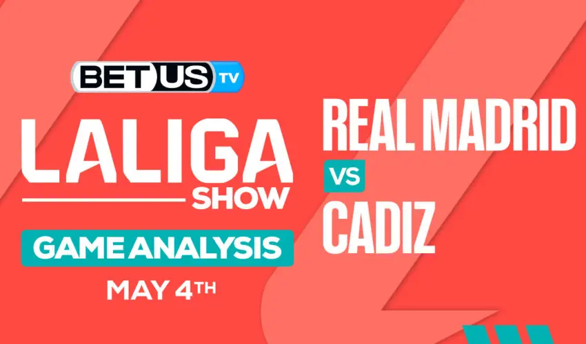 Prediction and Analysis: Real Madrid vs Cadiz May 04, 2024