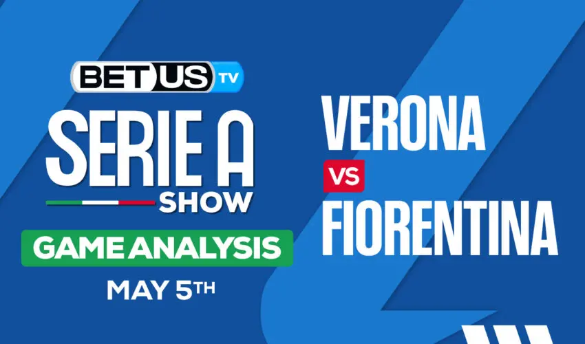 Predictions and Analysis: Hellas Verona vs Fiorentina May 05, 2024