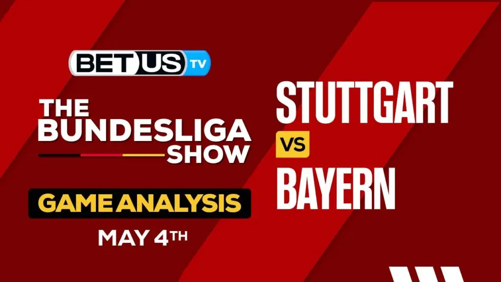 Prediction and Analysis: Stuttgart vs Bayern May 04, 2024