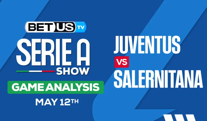 Prediction and Analysis: Juventus vs Salernitana May 12, 2024