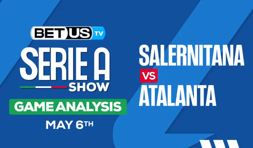 Prediction and Analysis: Salernitana vs Atalanta May 6, 2024