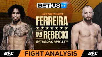 Prediction and Analysis: Ferreira vs Rebecki May 11, 2024