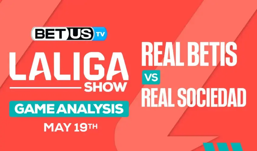 Prediction and Analysis: Real Betis vs Real Sociedad May 19, 2024