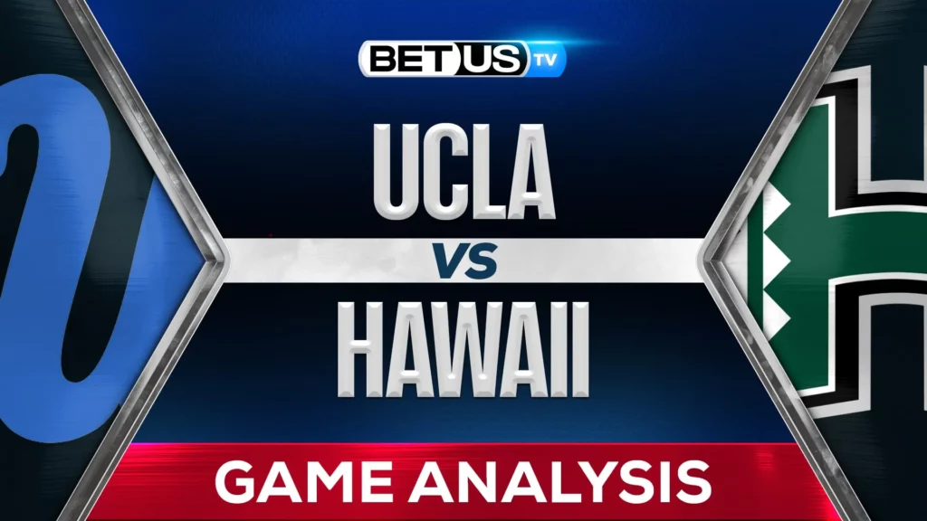 Prediction and Analysis: Wk 1: UCLA vs Hawaii Aug 31, 2024