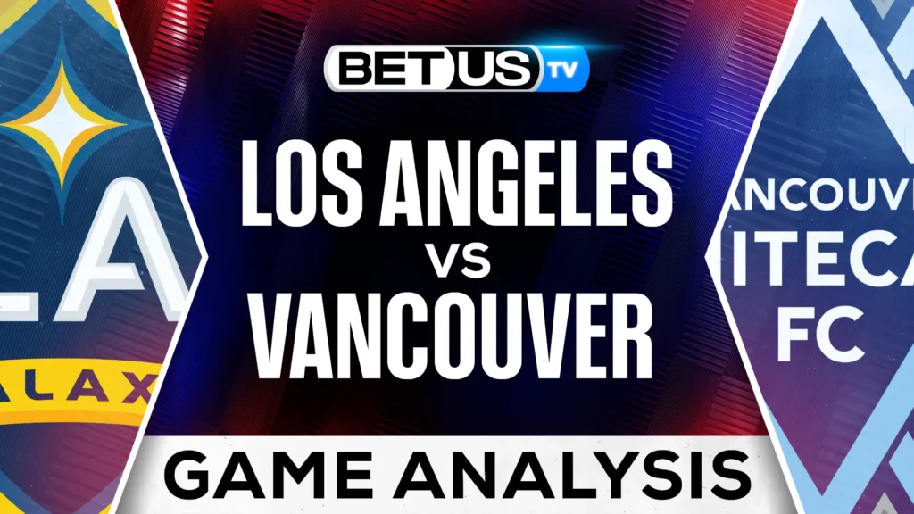 (Video) Los Angeles vs Vancouver Prediction and Analysis Sept 21, 2024