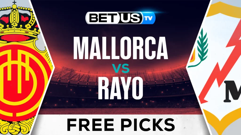(Video) Mallorca vs Rayo Prediction and Analysis Oct 20, 2024
