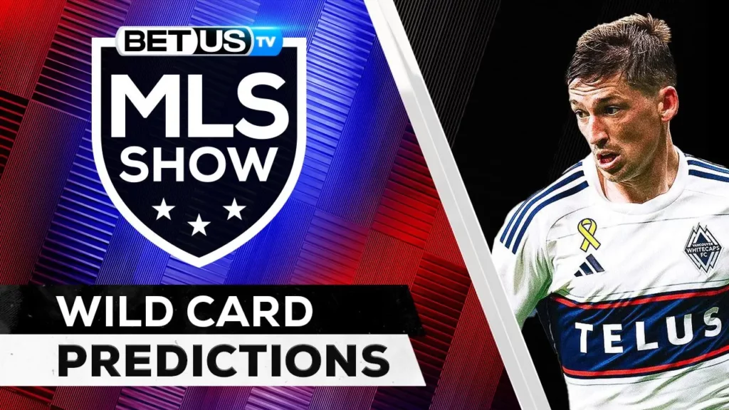 (Video) MLS Picks Wild Card Round: Predictions, Best Soccer Odds and Free Tips