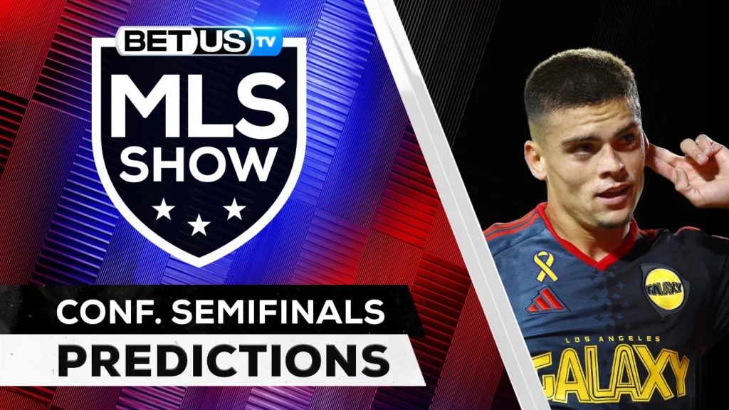 (Video) MLS Picks Conference Semifinals: Predictions, Best Soccer Odds and Free Tips