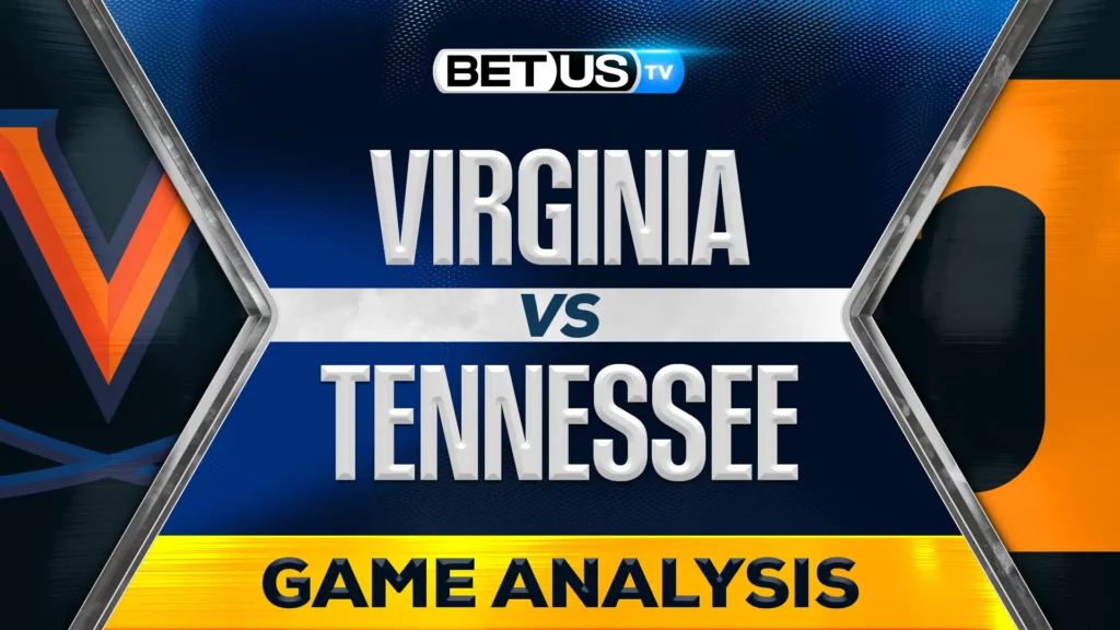 (Video) Virginia vs Tennessee Prediction and Analysis Nov 21st, 2024