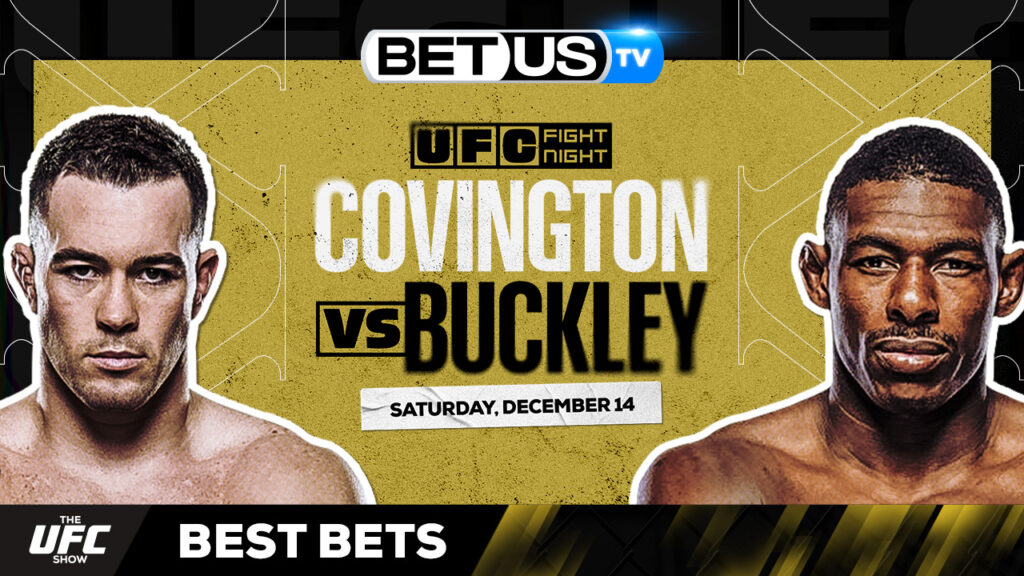 (Video) Colby Covington vs Joaquin Buckley UFC Fight Night: UFC Expert Predictions, UFC Picks and Best Bets