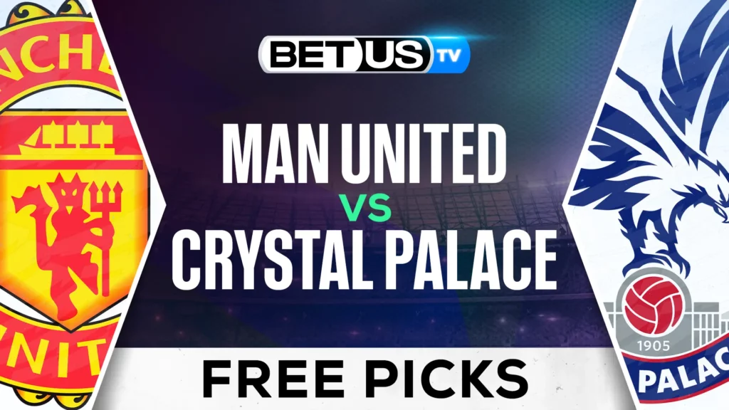 Man United vs Crystal Palace Prediction And Analysis February 2, 2025