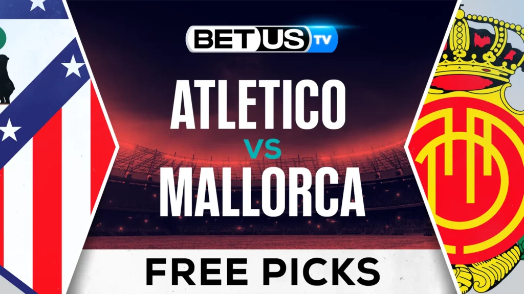 Atletico Madrid vs Mallorca – Prediction and Analysis – February 1st, 2024
