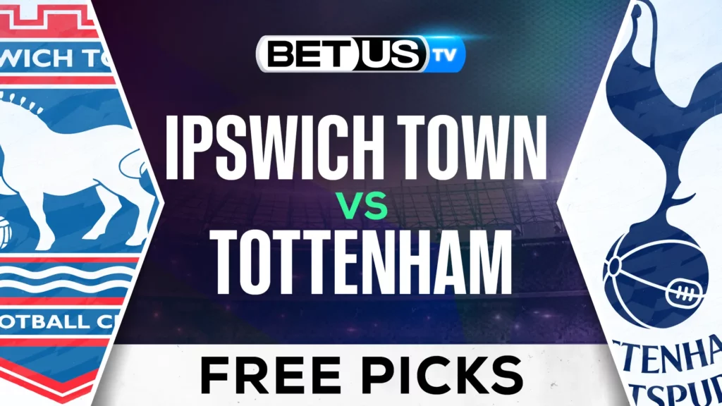 Ipswich Town vs Tottenham Prediction and Analysis Feb 22, 2025
