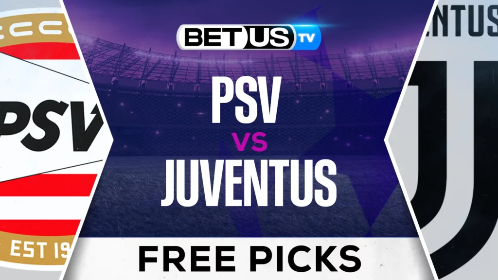 PSV vs Juventus Prediction and Analysis For Feb 19, 2025