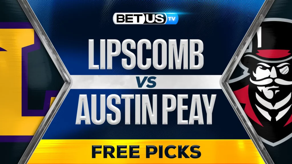 Lipscomb vs Austin Peay Prediction and Analysis Feb 24th, 2025