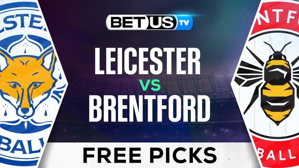Leicester vs Brentford Prediction and Analysis Feb 21, 2025