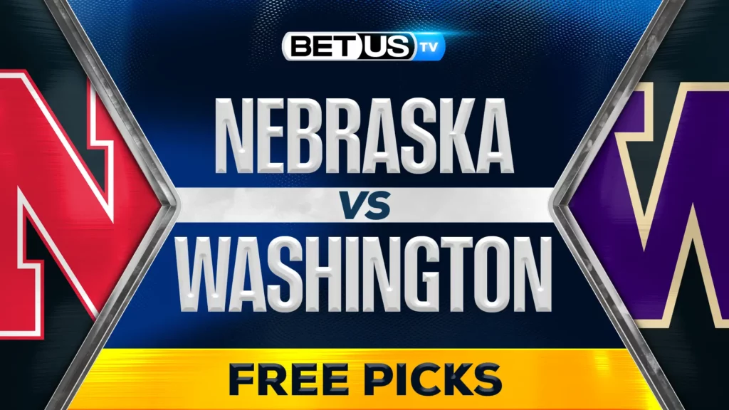 Nebraska vs Washington Prediction and Analysis Feb 5th, 2025