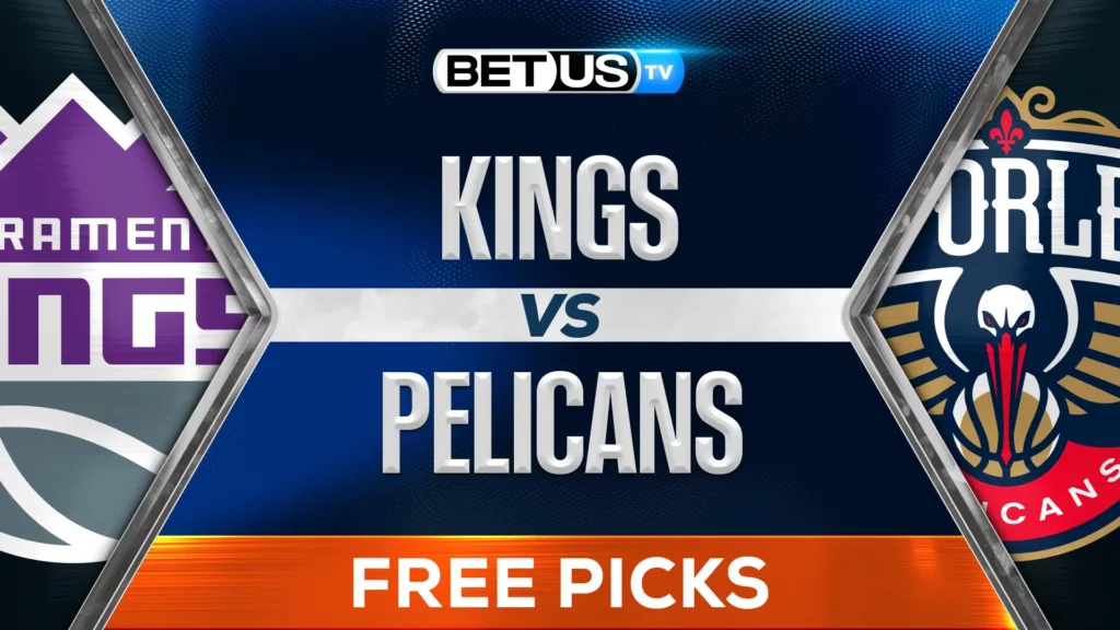 Sacramento Kings vs New Orleans Pelicans Prediction and Analysis Feb 13th, 2025