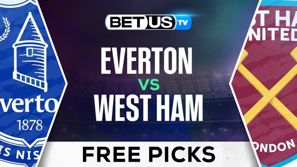 Everton vs West Ham Prediction and Analysis Mar 15th, 2025
