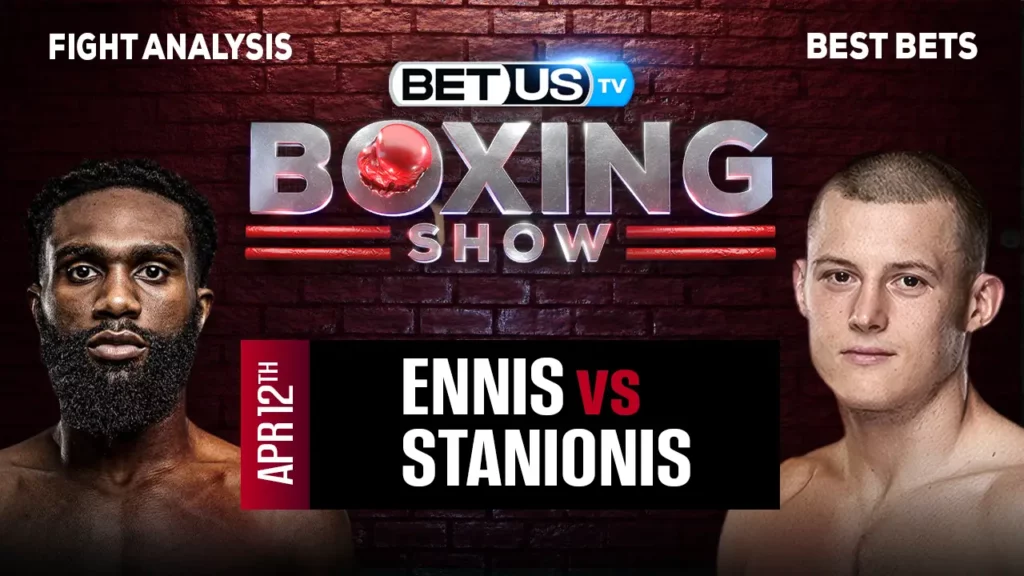 Jaron Ennis vs Eimantas Stanionis Prediction and Analysis April 12