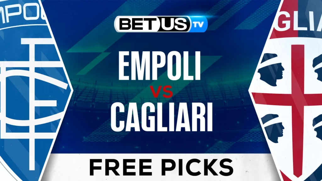 Empoli vs Cagliari: Serie A Predictions, Picks and Best Bets April 6th, 2025