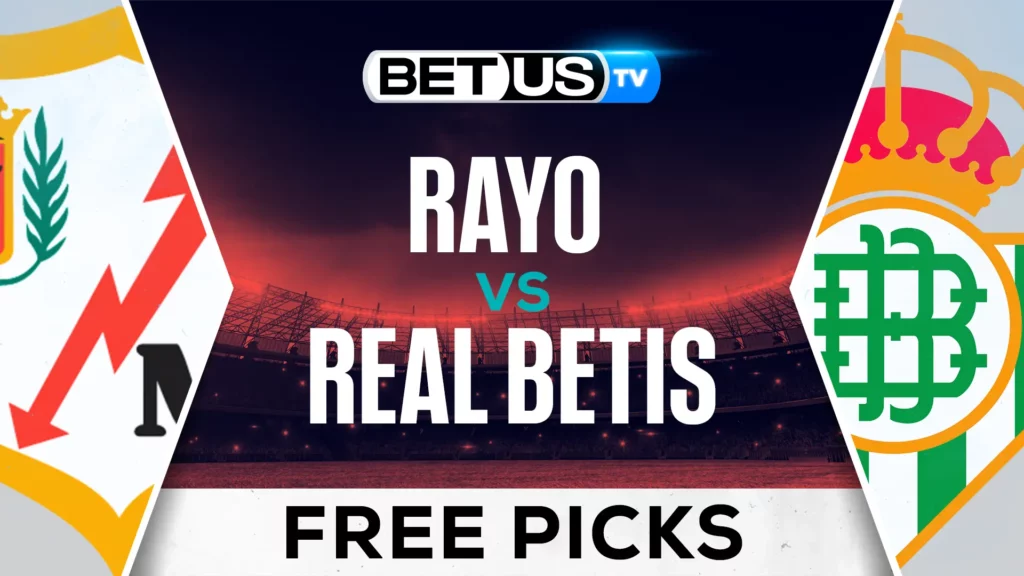 Rayo vs Betis Prediction and Analysis, May 15th, 2025