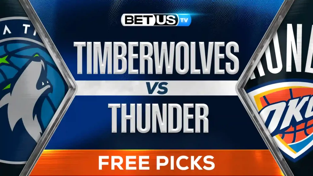 Timberwolves vs Thunder: NBA Playoffs Expert Predictions and Best Bets, May 28, 2025