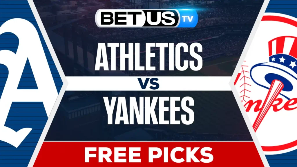Athletics vs Yankees Game Preview, Prediction and Best Bets June 27, 2025