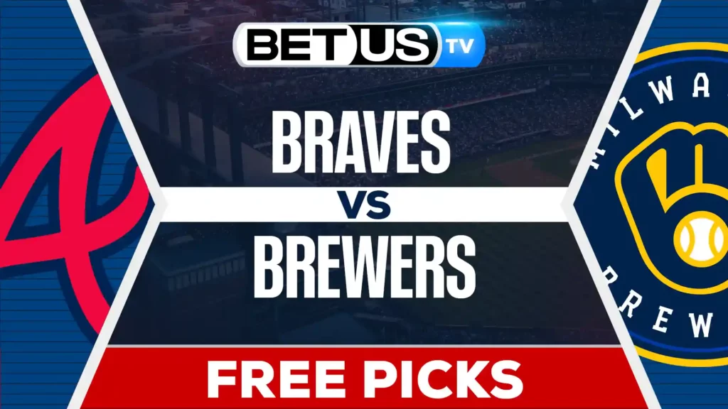 Atlanta Braves vs Milwaukee Brewers Predictions, Picks and Best Bets, June 10th, 2025