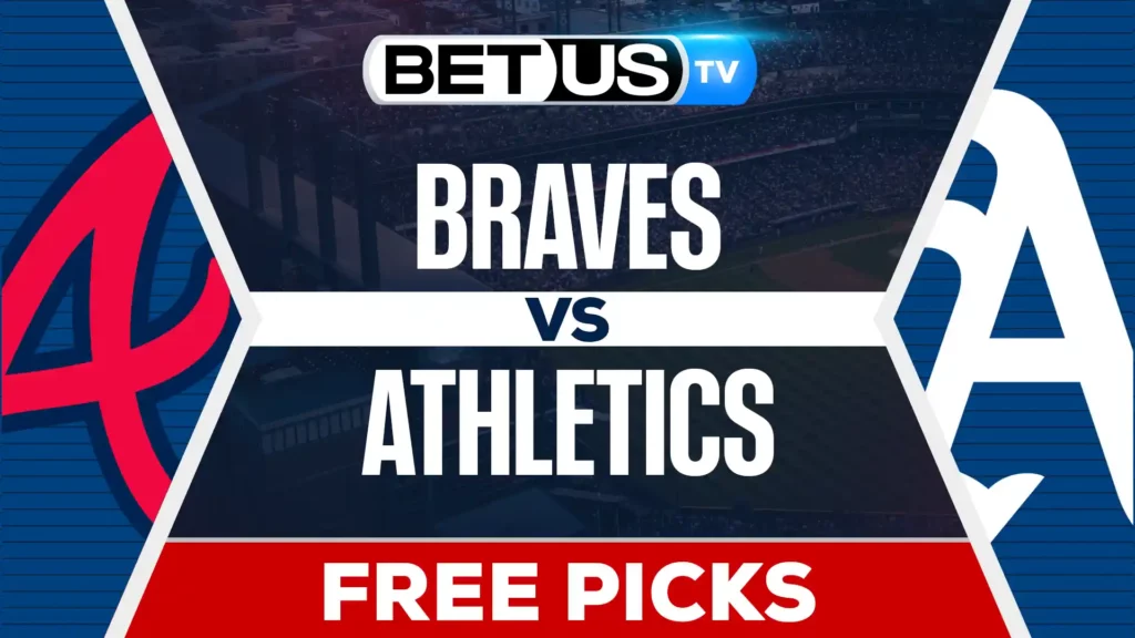 Atlanta Braves vs Athletics Prediction, Picks and Best Bets July 8th, 2025