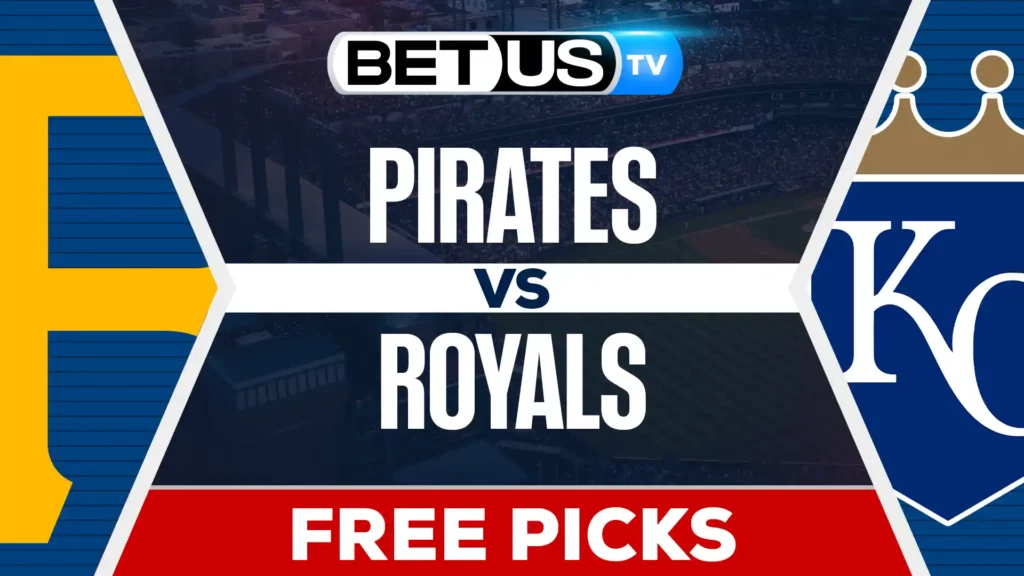 Pittsburgh Pirates vs Kansas City Royals Prediction, Picks and Best Bets July 7, 2025