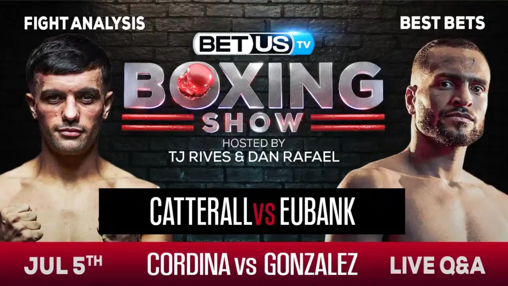 The Boxing Show Catterall vs Eubank and Cordina vs Gonzalez Fight Predictions and Odds