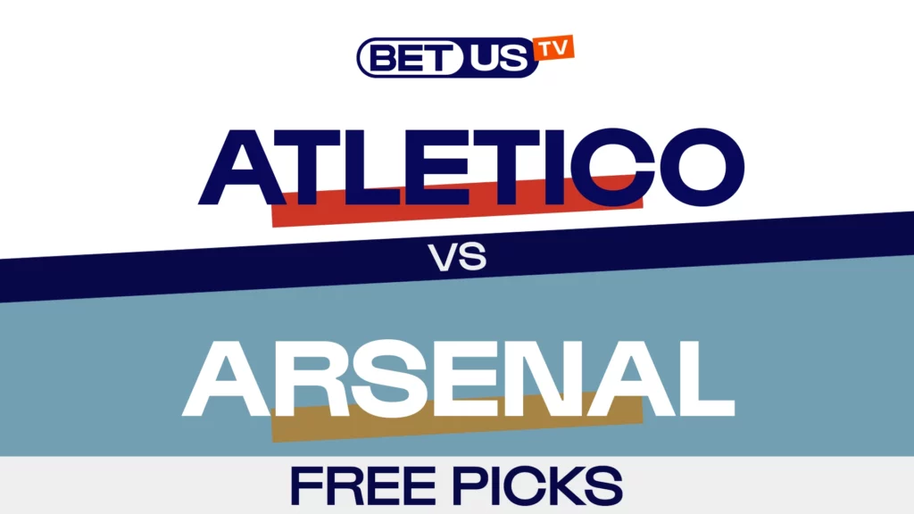 Atletico Madrid vs Arsenal Champions League Semifinal Game Preview